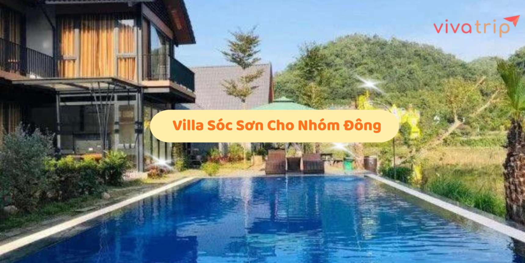 Kinh nghiệm thuê Villa Sóc Sơn cho nhóm đông 10–20 người: cách chọn phòng và tối ưu chi phí
