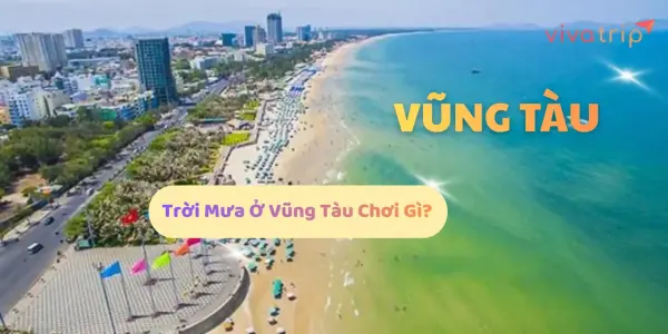 Trời mưa ở Vũng Tàu chơi gì: cách chọn villa Vũng Tàu để vẫn vui trong nhà