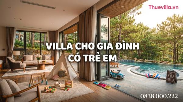 Villa Cho Gia Đình Có Trẻ Em: Bể Bơi Nông, Sân Chơi, Bếp Đầy Đủ