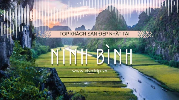 Top 9 khách sạn giá rẻ, chất lượng tốt nhất Ninh Bình